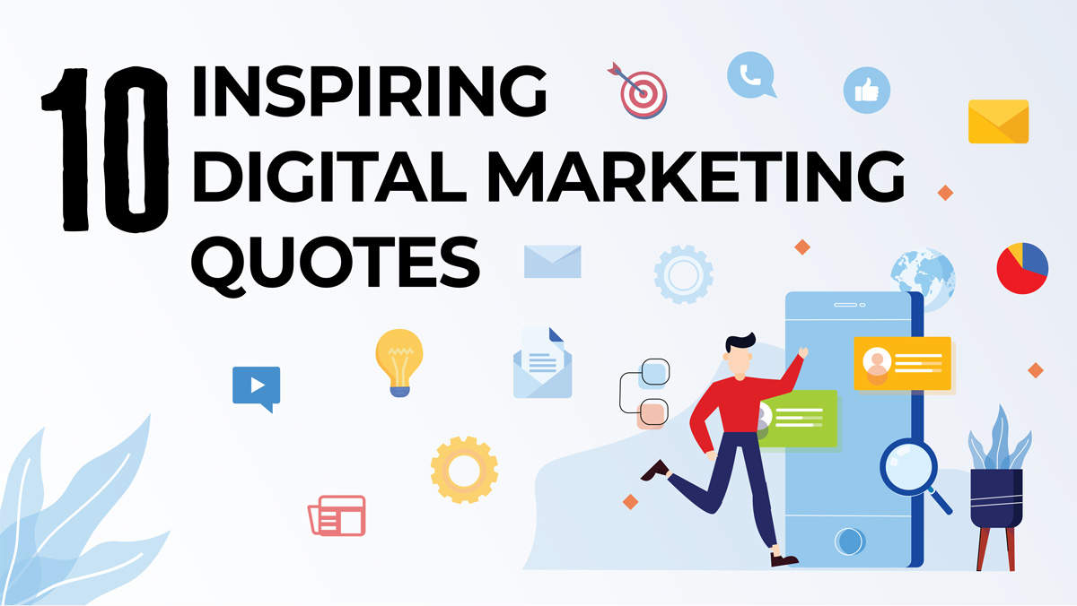 10 Inspiring Digital Marketing Quotes