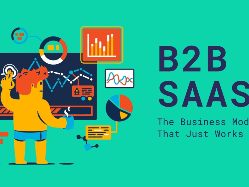 All You Need To Know About B2B SaaS